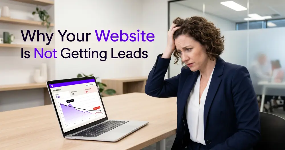 why your website is not getting leads in australia