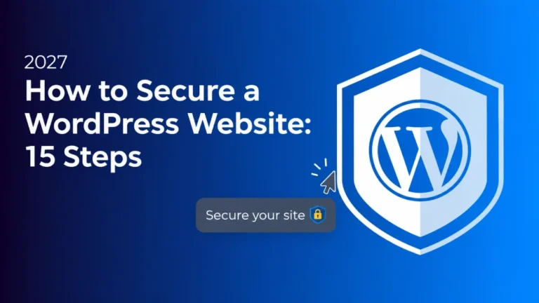How to Secure a WordPress Website 15 Steps