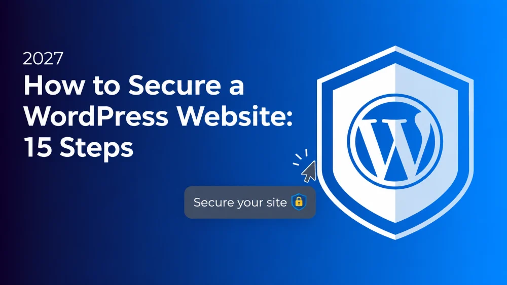 How to Secure a WordPress Website 15 Steps